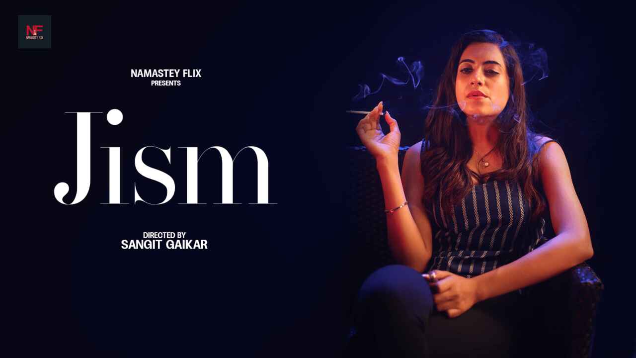 Watch Jism 2024 Namasteyflix Hindi Xxx Short Film – Full Erotic Desi Fuck